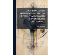 GrundzÃ1/4ge der mehrdimensionalen Differentialgeometrie in direkter Darstellung.