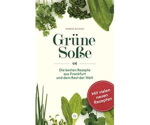 Grune Soe: Die besten Rezepte aus Frankfurt und dem Rest der Welt, Schick.