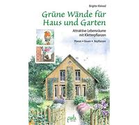 Grune Wande fur Haus und Garten: Attraktive Leb, Kleinod, Schneevoigt.