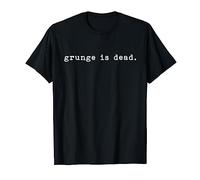 Grunge Is Dead Novelty Saying Funny 90s Rock Party Shirts T-Shirt