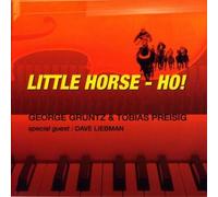 GRUNTZ GEORGE/TOBIAS - LITTLE HORSE - HO - CD - G3z