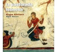 Grupo Alollano - Miguel Manzano - LA PASTORADA LEONESA / LA NAVIDAD EN LA PROVINCIA DE LEÓN