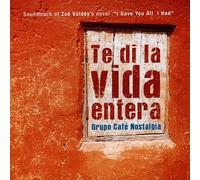 Grupo Cafe Nostalgia - Te Di La Vida Entera