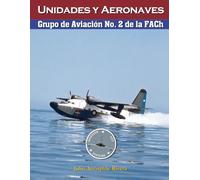 Grupo de Aviación N° 2 de la Fuerza Aérea de Chile: 1 (Unidades de Vuelo y sus Aeronaves)