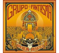 Grupo Fantasma - American Music:.. -Digi-