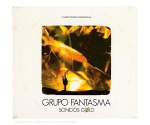 Grupo Fantasma - Sonidos Gold