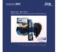Grupo Instrumental Siglo - Manuel Balboa: Obra Completa Para Conjunto Instrumental