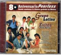 GRUPO LATINO [EXITOS PARA BAILAR] 80 ANIVERSARIO PEERLESS by Unknown (0100-01-01j