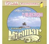 Grupo Miramar - Una Lagrima Y Un Recuerdo