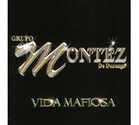 Grupo Montez De Durango - Vida Mafiosa [Us Import]