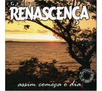 Grupo Renascenca - Assim Comeca O Dia