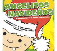 Grupo Santa Clara - Angelitos Navidenos