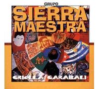 Grupo Sierra Maestra - Criolla Carabali
