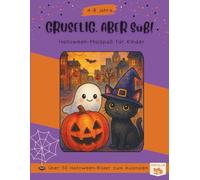 Gruselig, aber süß!: Halloween-Malspaß für Kinder