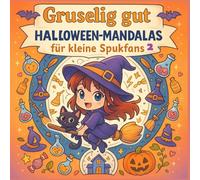 Gruselig gut - Halloween Mandalas für kleine Spukfans - Band 2: Halloween Mandala Malbuch für Kinder ab 6 Jahren: 50 zauberhafte Ausmalmotive mit ... Kreatives Ausmalbuch im niedlichen Manga-Stil