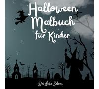 Gruselig & Süß - Mein erstes Halloween Malbuch für Kinder & Erwachsene: 31 magischen Motiven- mit Geistern Hexen und Skeletten | Cozy & Cute Edition
