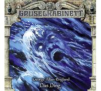 Gruselkabinett - Folge 152: Das Ding. Hörspiel.