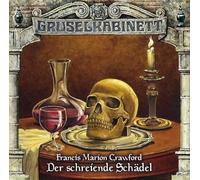 Gruselkabinett - Folge 64: Der Schreiende Schädel