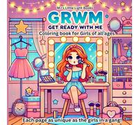 GRWM : Get Ready With Me: Coloring book for girls of all ages