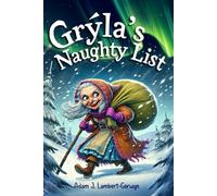 Grýla's Naughty List: A Yuletide Tale of Second Chances