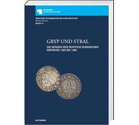 Gryp und Stral. Die Münzen der rostock-sundischen Währung 1365 bis 1489. Mit Beiträgen zur Münz- und Geldgeschichte von Gerald Stefka und Markus Leukardt: Berliner Numismatische Forschungen, Band 15