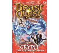 Beast Quest: Gryph the Feathered Fiend: Series 17 Book 1 (Beast Quest Digital original)