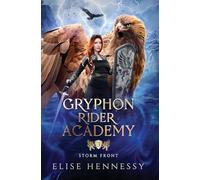 Gryphon Rider Academy 3: Storm Front (A Young Adult Fantasy)