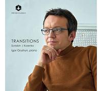 Gryshyn - Viktor Kosenko & Alexander Scriabin: Transitions
