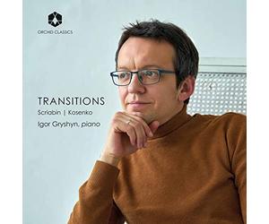 Gryshyn - Viktor Kosenko & Alexander Scriabin: Transitions