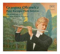 Grzegorz Olkiewicz - Grzegorz Olkiewicz plays Baroque Flute Sonatas