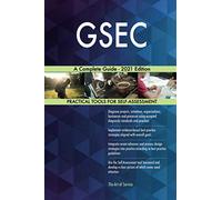 GSEC A Complete Guide - 2021 Edition