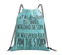 GTTDFASJ drawstring bag They Whispered To Her You Cannot Withstand The Storm She Whispered Back I Am The Storm Backpacks Shoes Bag Book