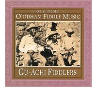 Gu-Achi Fiddlers - Old Time O'odham Fiddle Music