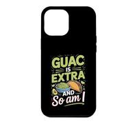 Guac Is Extra and So Am I Tacos Taco Lover Foodie Case for iPhone 12 Pro Max