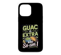 Guac Is Extra and So Am I Tacos Taco Lover Foodie Case for iPhone 13 Pro Max