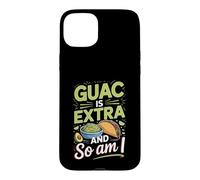 Guac Is Extra and So Am I Tacos Taco Lover Foodie Case for iPhone 15 Plus
