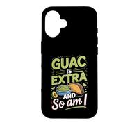 Guac Is Extra and So Am I Tacos Taco Lover Foodie Case for iPhone 16
