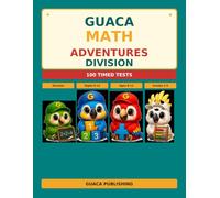 GUACA Math Adventures: Division Timed Tests Workbook, Grades 3-5: 100 Days of Division Drills with VERDE, AZUL, ROJO and COCO: Digits 0-12 Speed ... Tracker, and Answer Key for Confident Kids