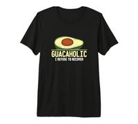 Guacaholic I Refuse to Recover Funny Avocado Guacamole Lover Premium T-Shirt
