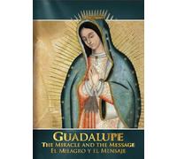 Guadalupe: The Miracle And The Message Guadalupe: El Milagro Y El Mensaje [DVD]