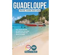 Guadeloupe Travel Guide 2025-2026 (Full-Color)