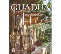 Guadua, the Supergrass. Building the future with Bamboo: A work report in four volumes. Volume 1