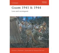 Guam 1941 & 1944 : Loss and Reconquest