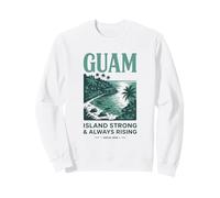 Guam ISLAND STRONG & ALWAYS RISING SINCE 1898 Tropical Pride Sweatshirt