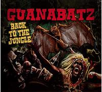 Guana Batz - Back to the Jungle