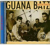 Guana Batz - Rough Edges