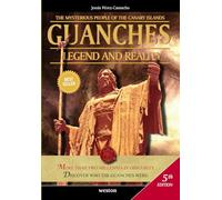 Guanches. Legend and Reality: The Mysterious People of the Canary Islands
