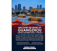 Guangzhou Travel Guide: Culinary and Hidden Gems Volume 3