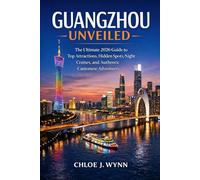 Guangzhou Unveiled: The Ultimate 2026 Guide to Top Attractions, Hidden Spots, Night Cruises, and Authentic Cantonese Adventures