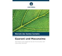 Guarani und Macunaíma: Die Präsenz der Indigenen bei der Konstruktion der nationalen Identität